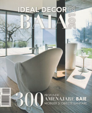 300 propuneri amenajare baie, mobilier si obiecte sanitare ( Ideal Décor Baia)