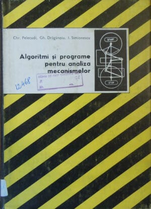 Algoritmi si programe pentru analiza mecanismelor (Chr. Pelecudi, Gh. Draganoiu, I. Simionescu)