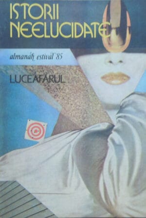 Almanah estival Luceafarul 1985 (Istorii neelucidate)
