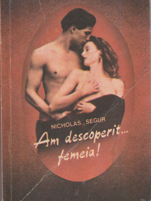 Am descoperit femeia! (Nicholas Segur)