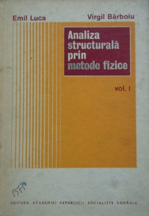 Analiza structurala prin metode fizice vol.1 (Emil Luca, Virgil Barboiu)