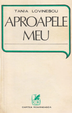 Aproapele meu (Tania Lovinescu)