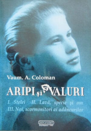 Aripi si valuri (Vaum. A. Coloman) - volum semnat de autor