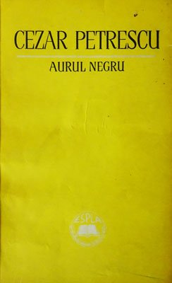 Aurul negru (Cezar Petrescu) - volum semnat Hatmanu