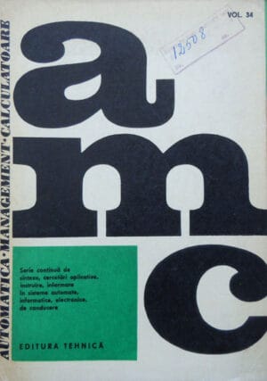 Automatica Management Calculatoare vol.34 (Paul Zamfirescu) colectia AMC