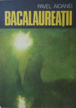 Bacalaureatii (Pavel Aioanei)