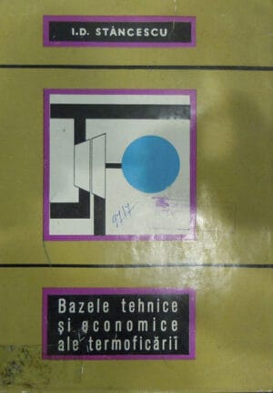 Bazele tehnice si economice ale termoficarii (Ioan D. Stancescu) - termotehnica