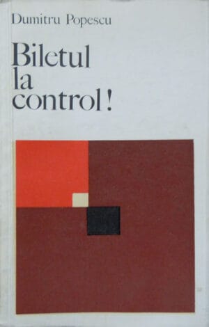 Biletul la control - eseuri (Dumitru Popescu) - volum semnat Hatmanu