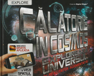 Calatorie in cosmos - Exploreaza Universul in realitatea augmentata (Digital Magic)