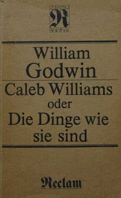 William Godwin - Caleb Williams oder Die Dinge wie sie sind (in limba germana)