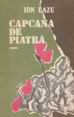 Capcana de piatra - o ancheta pe cont propriu - roman (Ion Lazu)