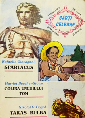 Spartacus, Coliba Unchiului Tom, Taras Bulba (Boris Craciun) colectia Carti celebre - repovestite pe scurt pentru copii si tineret