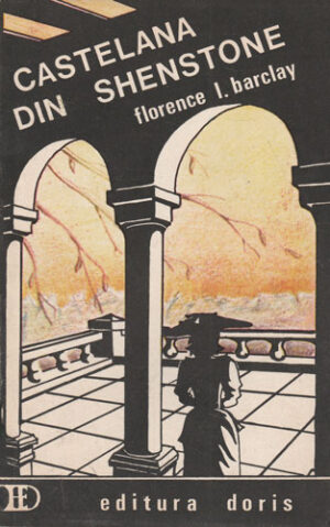 Castelana din Shenstone (Florence L. Barclay)
