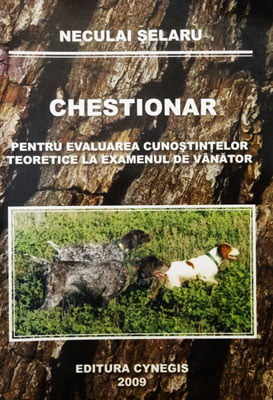 Chestionar pentru evaluarea cunostintelor teoretice la examenul de vanator Chestionar pentru evaluarea cunostintelor teoretice la examenul de vanator
