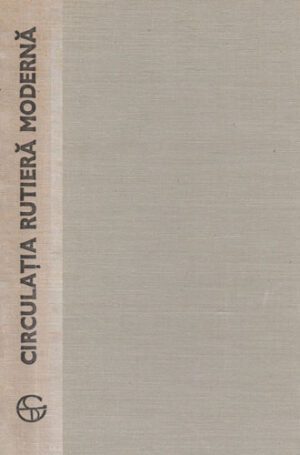 Circulatia rutiera moderna (Haralambie Vlasceanu, Valeriu Buzea, Victor Beda)