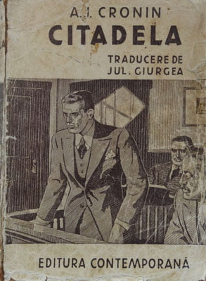 Citadela - editia a VI-a, editura Contemporana, 1943 (A. J. Cronin)