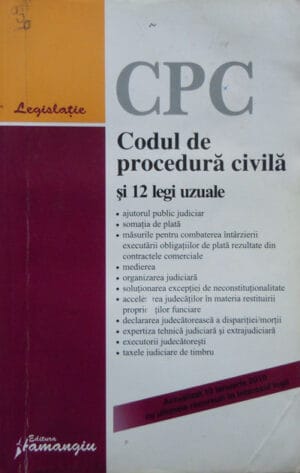 Codul de procedura civila si 12 legi uzuale (actualizat la 10 ianuarie 2010, editura Hamangiu)