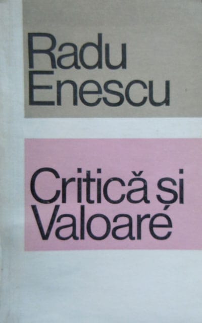 Critica si valoare (Radu Enescu) Critica si valoare (Radu Enescu)