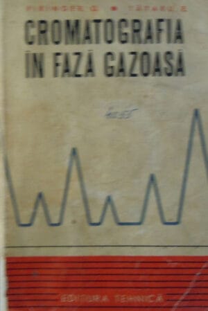 Cromatografia in faza gazoasa (O. Piringer, E. Tataru)