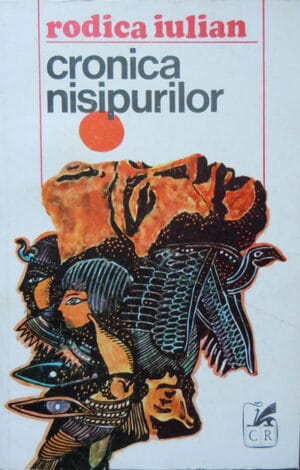 Cronica nisipurilor (roman) - Rodica Iulian