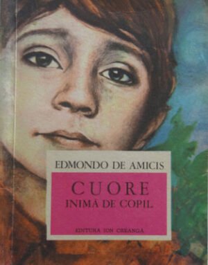 Cartea "Cuore, inimă de copil" scrisă de Edmondo De Amicis în anul 1977, anticariat online