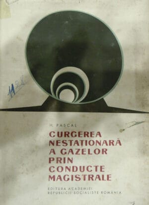 H. Pascal - Curgerea nestationara a gazelor prin conducte magistrale