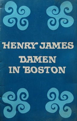 Henry James - Damen in Boston (roman in limba germana)
