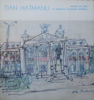Dan Hatmanu - Iasul - Evocare sentimentala, pictura-grafica (noiembrie-decembrie 1985, Bucuresti)