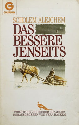 Scholem Alejchem - Das bessere Jenseits (in limba germana)