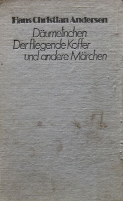 Hans Christian Andersen - Daumelinchen, Der fliegende Koffer und andere Marchen (in limba germana)