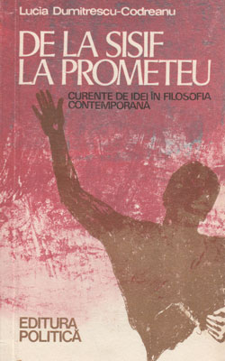 De la Sisif la Prometeu (Lucia Dumitrescu-Codreanu)
