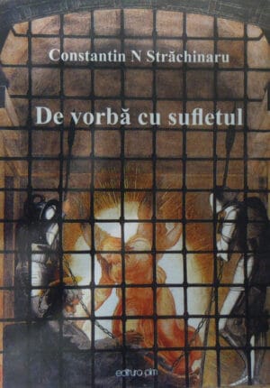 Constantin N. Strachinaru - De vorba cu sufletul (poezii)