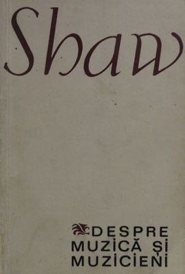Despre muzica si muzicieni (Bernard Shaw)