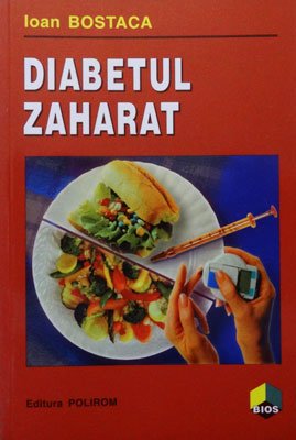 Diabetul zaharat (Ioan Bostaca) colectia Bios