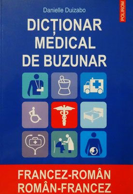 Dictionar medical de buzunar francez-roman / roman-francez (Danielle Duizabo)