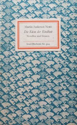 Martin Andersen Nexo - Die Kuste der Kindheit (novellen und Skizzen)