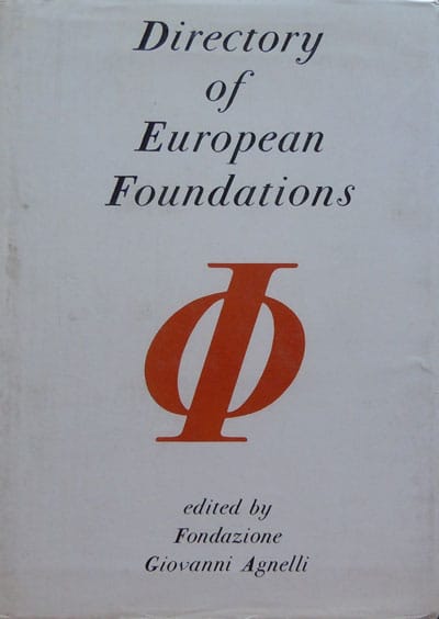 Directory of European Foundations (edited by Fondazione Giovanni Agnelli) Directory of European Foundations (edited by Fondazione Giovanni Agnelli)