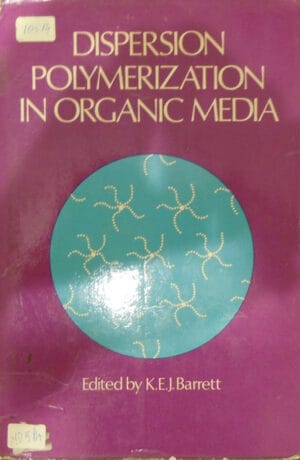 Dispersion polymerization in organic media/Polimerizarea in dispersii organice