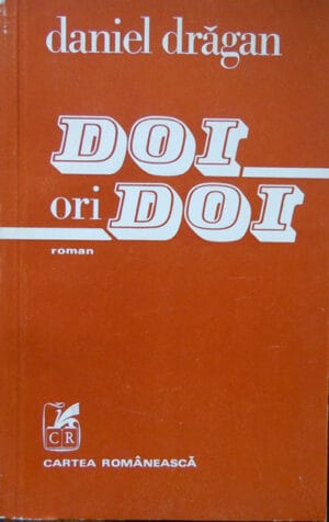 Doi ori doi - roman (Daniel Dragan)
