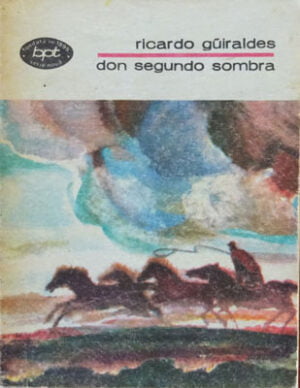Don Segundo Sombra (Ricardo Guiraldes)