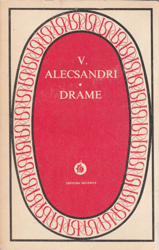 Drame - teatru (Vasile Alecsandri) colectia Patrimoniu Drame - teatru (Vasile Alecsandri) colectia Patrimoniu