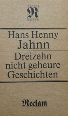 Hans Henny Jahnn - Dreizehn nicht geheure Geschischten (13 povesti scandaloase, in limba germana)