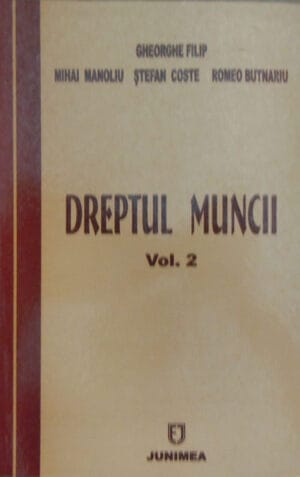 Dreptul muncii vol. 2 (Gheorghe Filip, Mihai Manoliu, Stefan Coste)