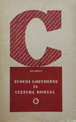 Ion Roman - Ecouri goetheene in cultura romana