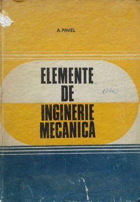 Elemente de inginerie mecanica - pentru petrochimie (Alecsandru Pavel)