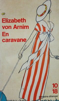 Elizabeth von Arnim - En caravane (roman, in limba franceza)
