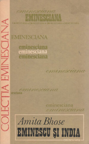 Eminescu si India (Amita Bhose) colectia Eminesciana 12