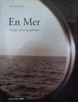 Farid Abdelouahab - En Mer (voyages photographiques) - album de fotografie