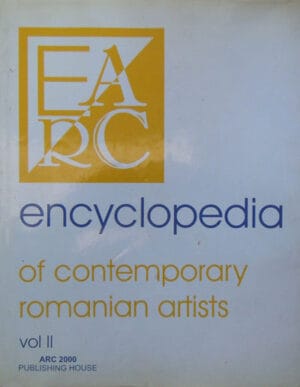 Encyclopedia of contemporary romanian artists vol.2/Enciclopedia artistilor romani contemporani vol.2 (Alexandru Cebuc, Vasile Florea, Negoita Laptoiu)
