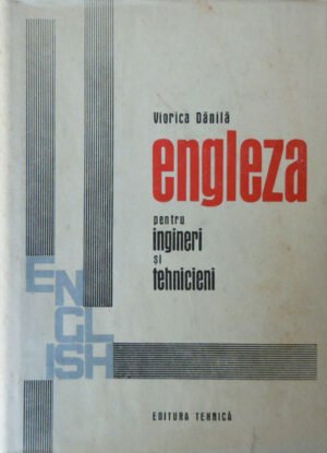 Engleza pentru ingineri si tehnicieni (Viorica Danila)